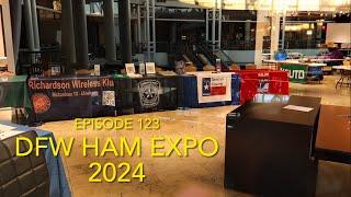 DFW Ham Expo 2024 - Ep. 123