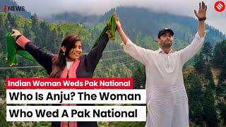 Anju-Nasrullah Love Story Who Is Anju Indian Woman Who Weds Her Pakistan Facebook Friend