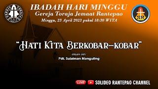 LIVE Ibadah Hari Minggu - 23042023 pukul 1830 - Gereja Toraja Jemaat Rantepao