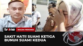 Sadisnya Suami Ketiga Bunuh Suami Kedua di Bone Sulsel  Ragam Perkara tvOne