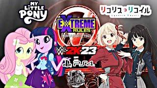 My Little Pony Vs Lycoris Recoil Extreme Rules Tag  WWE 2K23 PS4 Gameplay