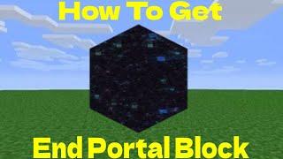 How To Get A End Portal Block In Minecraft Bedrock