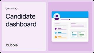 Candidate dashboard Getting started with Bubble 6.2