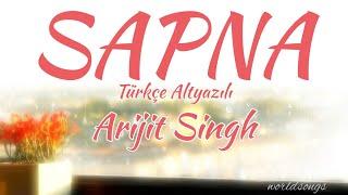 Sapna Türkçe Altyazılı Arijit Singh