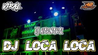 DJ TOCA TOCA LOCA LOCA  VERSI KARNAVAL FULL BASS  by r2 project official remix