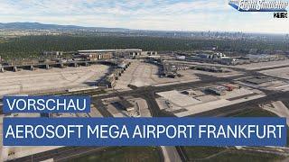 Aerosoft Mega Airport Frankfurt - Vorschau  MSFS 2020