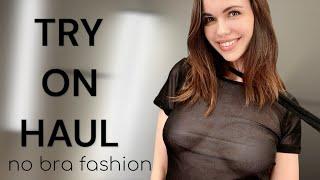 4K Transparent Try On Haul  See-Through Sheer Clothes  No Bra