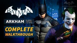 Batman Arkham VR - Full Walkthrough