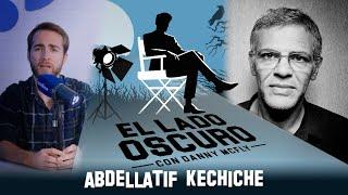 El lado oscuro #02 Abdellatif Kechiche