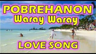 POBREHANON WARAY WARAY LOVE SONG  WARAY MUSIC