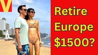 Where can you retire in Europe on $1500 per month