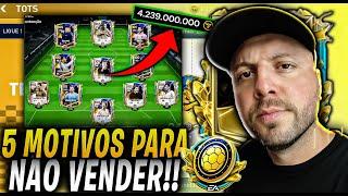 5 motivos PARA NÃO VENDER meu TIME pro TOTS fc mobile 24