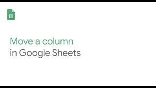 How To Move a column in Google Sheets