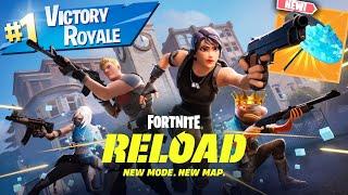 ВЕРНУЛИСЬ В ПЕРВУЮ ГЛАВУ В НОВОМ РЕЖИМЕ FORTNITE RELOAD ПЕРЕЗАРЯДКА 