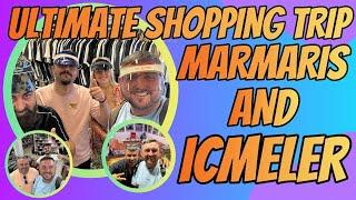 ULTIMATE Shopping Trip  MARMARIS & ICMELER