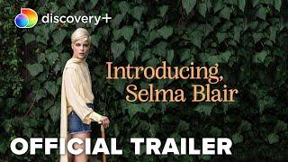 Introducing Selma Blair  Official Trailer  discovery+