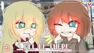 Ill Be There - Walk Off The Earth  GLMV  GCMV  Gacha Life Songs  Music Video