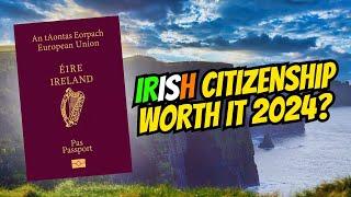 Is Irish Citizenship Worth It In 2024? 