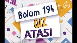 Qız atası - Balıq ovu 194-cü bölüm