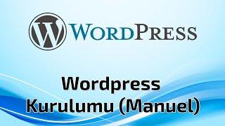 Wordpress Kurulumu Manuel