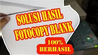 3 cara Mengatasi hasil fotocopy blank putih ir 4570