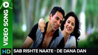 Rishte Naate Full Video song  De Dana Dan  Akshay Kumar & Katrina Kaif