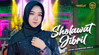 SHOLAWAT JIBRIL - Cantika Nuswantoro Adella - OM ADELLA