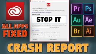 Adobe Apps Crash Report Fixed 2022  Solved in 10 Seconds