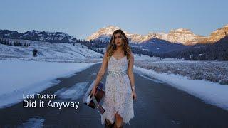 “Did It Anyway” by Lexi Tucker -Official Music Video