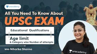 All you need to know about UPSC Exam  Eligibility Criteria Age Limit  With Niharika Sharma