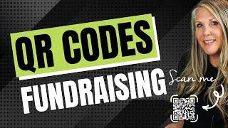 Transform Your Nonprofit Fundraising with QR Codes