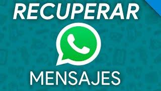 CÓMO recuperar MENSAJES y CONVERSACIONES de WhatsApp BORRADOS 2024