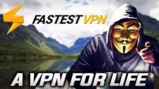 FASTEST VPN - Incredible Lifetime VPN