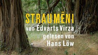 Edvarts Virza »STRAUMĒNI« - gelesen von Hans Löw