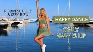 ONLY WAY IS UP - Robin Schulz ft. Izzy Bizu I Happy Dance Warm Up Mood Booster
