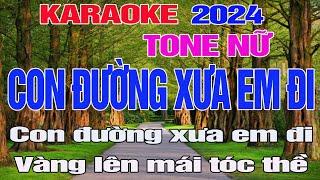 Karaoke CON ĐƯỜNG XƯA EM ĐI  TONE NỮ