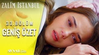 Zalim İstanbul 33. Bölüm Geniş Özet