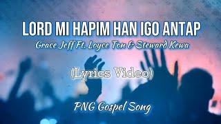 Lord Mi Apim Han Igo Antap Lyrics Video  PNG Gospel Songs 2024