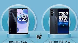 Realme C35 Vs Tecno POVA 3 - Full Comparison Full Specifications