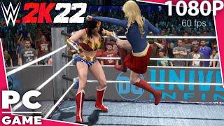 WWE 2K22  WONDER WOMAN V SUPERGIRL  Requested Iron Woman Rematch 60 FPS PC