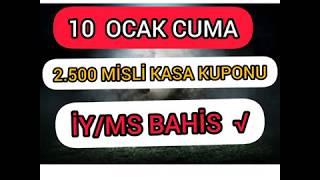 10 OCAK İDDAA BÜLTENİ 2500 MİSLİ KASA KATLAMA KUPONU