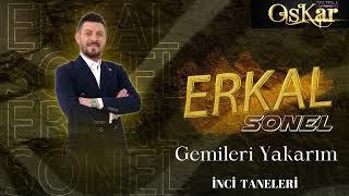 Erkal Sonel - Gemileri Yakarım  İnci Taneleri