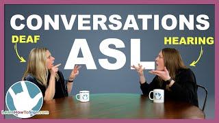4 Rules for Having an ASL Conversation  Hearing and Deaf