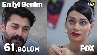 En İyi Benim 61. Bölüm