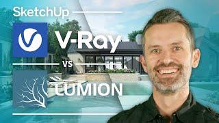 Vray for SketchUp vs Lumion – Which is right for you?