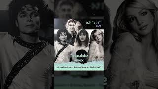 Trouble Remix with Michael Jackson Britney Speaers Taylor Swift by DJ Eddie & AI