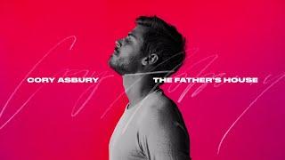 The Fathers House Studio Version - Cory Asbury