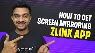 How to use ZLINK App for Screen Mirroring? Wired & Wireless Method  Step by Step Tutorial