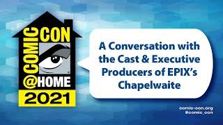 A Conversation with the Cast & Executive Producers of EPIX’s Chapelwaite  Comic-Con@Home 2021