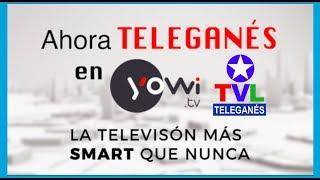 TELEGANÉS EMISIÓN EN DIRECTO EN YOWI.TV